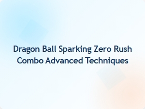 Dragon Ball Sparking Zero Rush Combo Mastery