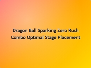 Dragon Ball Sparking Zero Rush Combo Stage Placement